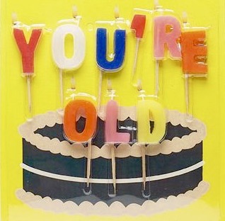 ‘I’m getting old’ is getting&nbsp;old